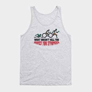 Funny Zombie Triathlon // What Doesn't Kill You Makes You Stronger Tank Top